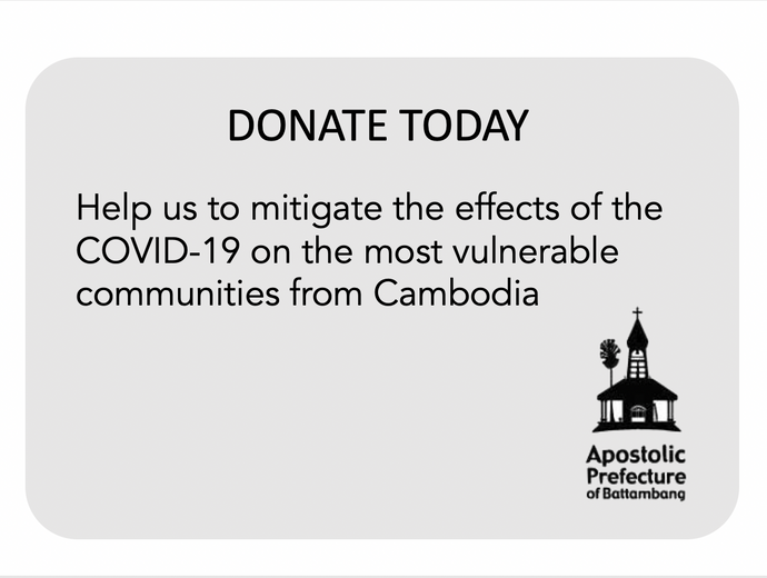 Covid-19 Emergency. Apostolic Prefecture of Battambang, Cambodia. DONATION